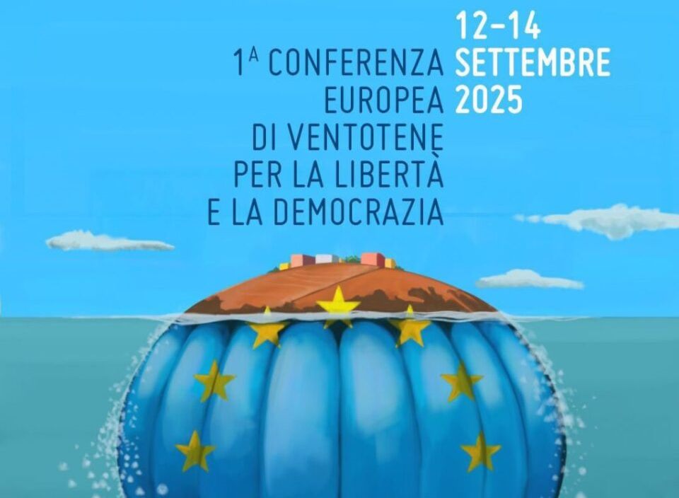 Prima conferenza europea di Ventotene per la libertà e la democrazia in presenza di figure di spicco internazionali