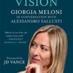 Il libro “La visione di Giorgia” con la prefazione di JD Vance esce negli Usa il 26 aprile