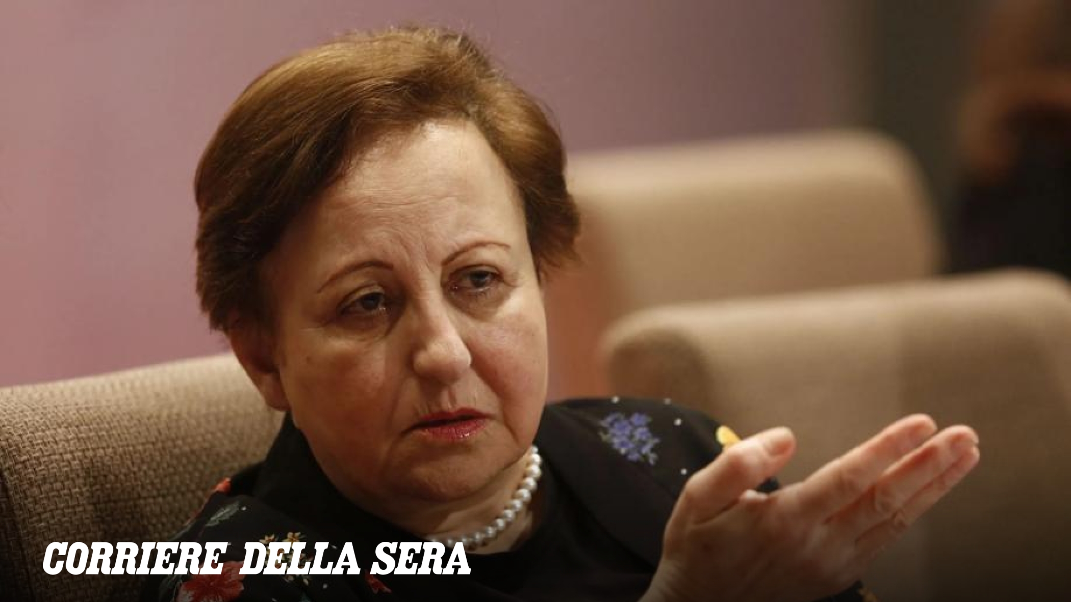 Ebadi: «Il regime iraniano è più debole, le famiglie delle vittime di gennaio non dimenticheranno»